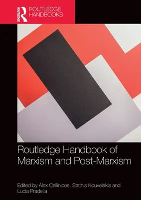 Routledge Handbook of Marxism and Post-Marxism (Podręcznik marksizmu i postmarksizmu) - Routledge Handbook of Marxism and Post-Marxism