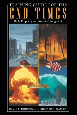 Przewodnik szkoleniowy na czasy ostateczne: Proroctwa biblijne i sąd nad Ameryką - Training Guide for the End Times: Bible Prophecy and America's Judgment