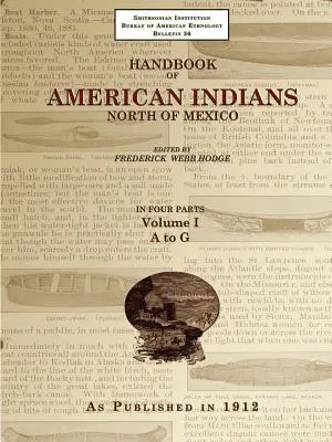 Podręcznik Indian amerykańskich na północ od Meksyku V. 1/4 - Handbook of American Indians North of Mexico V. 1/4