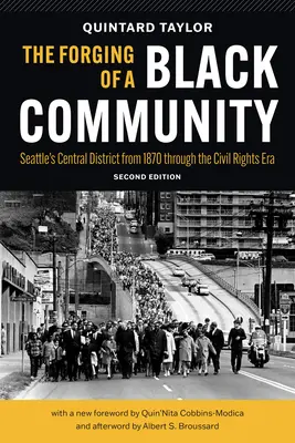 Wykuwanie się czarnej społeczności: Centralna dzielnica Seattle od 1870 roku do ery praw obywatelskich - The Forging of a Black Community: Seattle's Central District from 1870 Through the Civil Rights Era