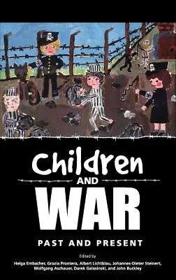 Dzieci i wojna: przeszłość i teraźniejszość - Children and War: Past and Present