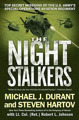 Nocni Łowcy: Ściśle tajne misje pułku lotnictwa operacji specjalnych armii amerykańskiej - The Night Stalkers: Top Secret Missions of the U.S. Army's Special Operations Aviation Regiment