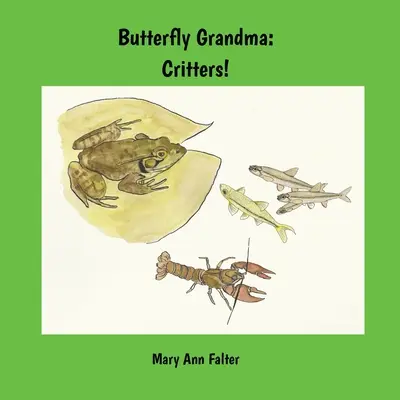 Babcia motyl: Zwierzęta! - Butterfly Grandma: Critters!