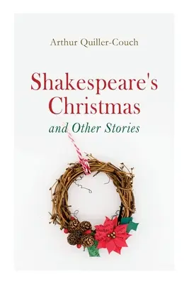 Boże Narodzenie Szekspira i inne historie: Opowieści przygodowe - Shakespeare's Christmas and Other Stories: Adventure Tales