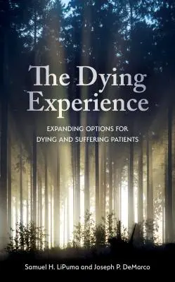 Doświadczenie umierania: Rozszerzanie możliwości dla umierających i cierpiących pacjentów - The Dying Experience: Expanding Options for Dying and Suffering Patients