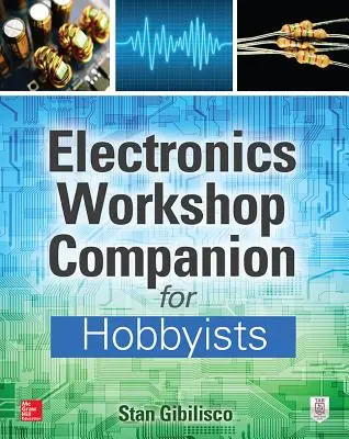 Przewodnik po warsztatach elektronicznych dla hobbystów - Electronics Workshop Companion for Hobbyists