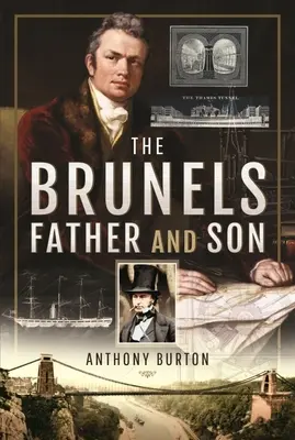 Brunelowie: Ojciec i syn - The Brunels: Father and Son