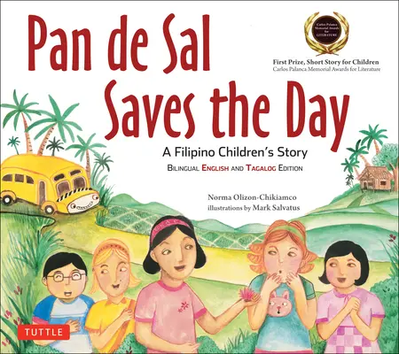 Pan de Sal Saves the Day: Wielokrotnie nagradzana opowieść dla dzieci z Filipin [Nowe dwujęzyczne wydanie w języku angielskim i tagalskim] - Pan de Sal Saves the Day: An Award-Winning Children's Story from the Philippines [New Bilingual English and Tagalog Edition]