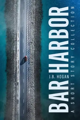 Bar Harbor: Zbiór opowiadań - Bar Harbor: A Short Story Collection