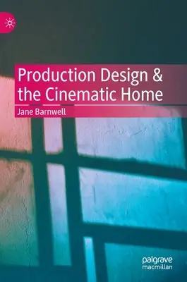 Scenografia i kino domowe - Production Design & the Cinematic Home