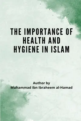 Znaczenie zdrowia i higieny w islamie - The Importance of Health and Hygiene in Islam