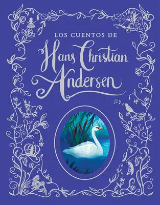 Los Cuentos de Hans Christian Andersen / Hans Christian Andersen Stories (Edycja hiszpańska) - Los Cuentos de Hans Christian Andersen / Hans Christian Andersen Stories (Spanish Edition)