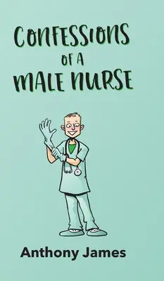 Wyznania pielęgniarza płci męskiej - Confessions of a Male Nurse