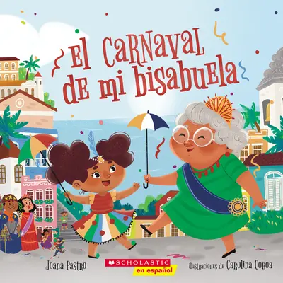 El Carnaval de Mi Bisabuela (Karnawał Bisy) - El Carnaval de Mi Bisabuela (Bisa's Carnaval)