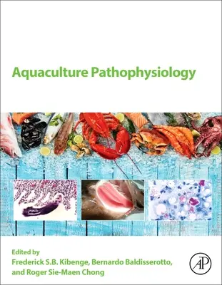 Patofizjologia akwakultury: Tom I. Choroby ryb - Aquaculture Pathophysiology: Volume I. Finfish Diseases