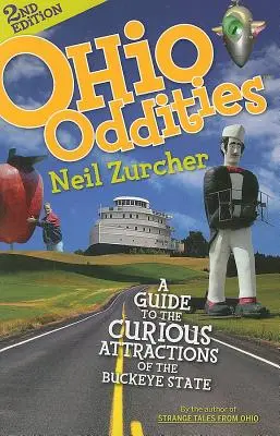 Ohio Oddities: Przewodnik po ciekawych atrakcjach stanu Buckeye - Ohio Oddities: A Guide to the Curious Attractions of the Buckeye State