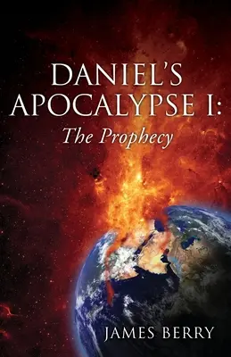 Apokalipsa Daniela I: Proroctwo - Daniel's Apocalypse I: The Prophecy