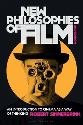 Nowe filozofie filmu: Wprowadzenie do kina jako sposobu myślenia - New Philosophies of Film: An Introduction to Cinema as a Way of Thinking