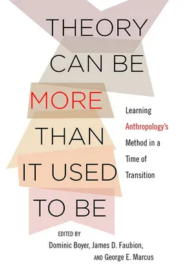 Teoria może być czymś więcej niż kiedyś: nauka metody antropologicznej w czasach transformacji - Theory Can Be More Than It Used to Be: Learning Anthropology's Method in a Time of Transition