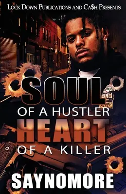 Dusza naciągacza, serce zabójcy - Soul of a Hustler, Heart of a Killer