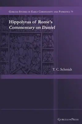 Komentarz Hipolita Rzymskiego do Księgi Daniela - Hippolytus of Rome's Commentary on Daniel