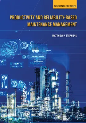 Zarządzanie utrzymaniem ruchu w oparciu o produktywność i niezawodność, wydanie drugie - Productivity and Reliability-Based Maintenance Management, Second Edition