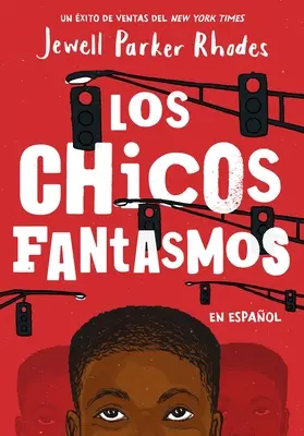 Los Chicos Fantasmas (Ghost Boys, wydanie hiszpańskie) - Los Chicos Fantasmas (Ghost Boys Spanish Edition)