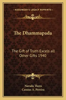 Dhammapada: Dar prawdy przewyższa wszystkie inne dary 1940 - The Dhammapada: The Gift of Truth Excels All Other Gifts 1940