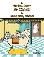 Przezabawne opowieści o panu Cheeksie, sympatycznym pucołowatym chihuahua - The Hilarious Tales of Mr Cheeks the Lovable Chubby Chihuahua