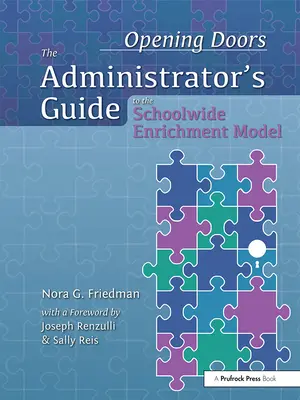 Otwieranie drzwi: Przewodnik administratora po modelu wzbogacania oferty szkolnej - Opening Doors: The Administrator's Guide to the Schoolwide Enrichment Model