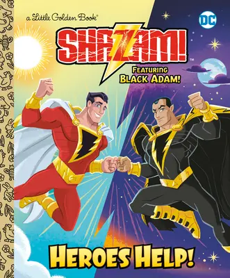 Bohaterowie pomagają! (DC Shazam!): Z Czarnym Adamem! - Heroes Help! (DC Shazam!): Featuring Black Adam!