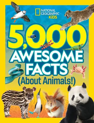 5 000 niesamowitych faktów o zwierzętach - 5,000 Awesome Facts about Animals