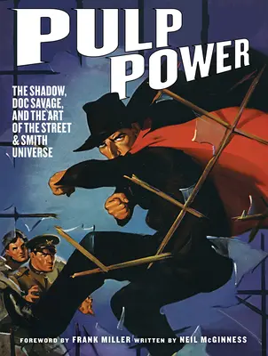 Pulp Power: Cień, Doc Savage i sztuka uniwersum Street & Smith - Pulp Power: The Shadow, Doc Savage, and the Art of the Street & Smith Universe