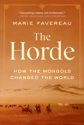 Horda: Jak Mongołowie zmienili świat - The Horde: How the Mongols Changed the World