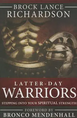 Latter-Day Warrior: Wkraczając w swoją duchową siłę - Latter-Day Warrior: Stepping Into Your Spiritual Strength