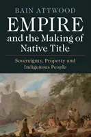 Imperium i tworzenie rdzennych tytułów - Empire and the Making of Native Title