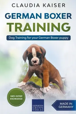 Szkolenie bokserów niemieckich: Szkolenie psów dla szczeniąt rasy bokser niemiecki - German Boxer Training: Dog Training for Your German Boxer Puppy