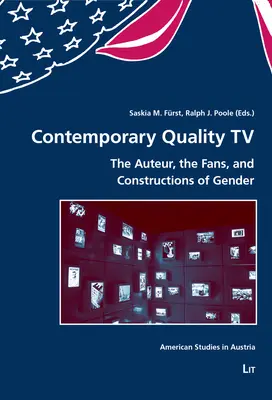 Współczesna telewizja wysokiej jakości: autor, fani i konstrukcje płci - Contemporary Quality TV: The Auteur, the Fans, and Constructions of Gender