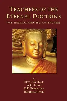 Nauczyciele wiecznej doktryny, tom II: Nauczyciele indyjscy i tybetańscy - Teachers of the Eternal Doctrine Vol. II: Indian and Tibetan Teachers