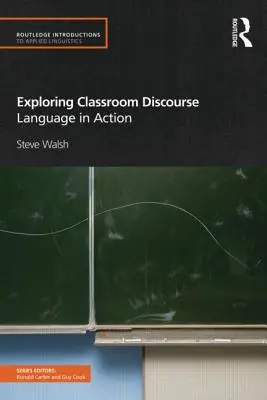 Odkrywanie dyskursu w klasie: Język w działaniu - Exploring Classroom Discourse: Language in Action