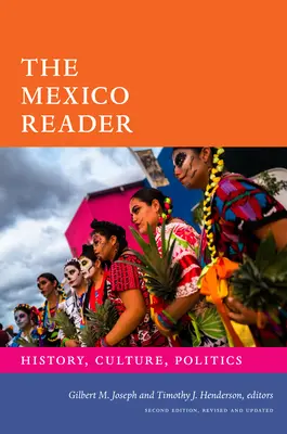 The Mexico Reader: Historia, kultura, polityka - The Mexico Reader: History, Culture, Politics