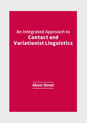 Zintegrowane podejście do lingwistyki kontaktowej i wariacyjnej - An Integrated Approach to Contact and Variationist Linguistics