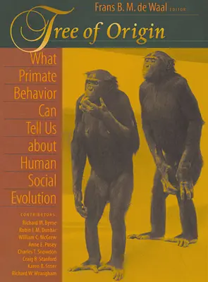 Drzewo pochodzenia: Co zachowanie naczelnych może nam powiedzieć o ewolucji społecznej człowieka - Tree of Origin: What Primate Behavior Can Tell Us about Human Social Evolution