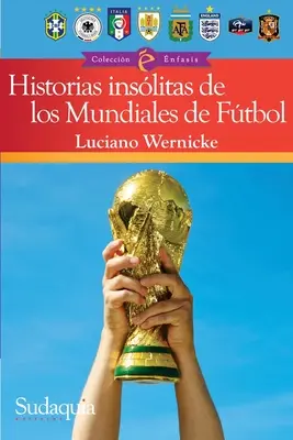 Historie mundiali w piłce nożnej - Historias inslitas de los Mundiales de Ftbol