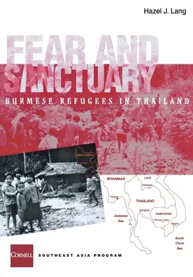 Strach i schronienie: Birmańscy uchodźcy w Tajlandii - Fear and Sanctuary: Burmese Refugees in Thailand