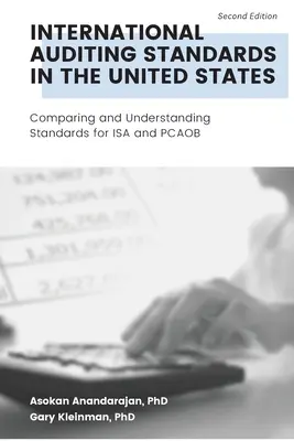 Międzynarodowe Standardy Rewizji Finansowej w Stanach Zjednoczonych: Porównanie i zrozumienie standardów ISA i PCAOB - International Auditing Standards in the United States: Comparing and Understanding Standards for ISA and PCAOB