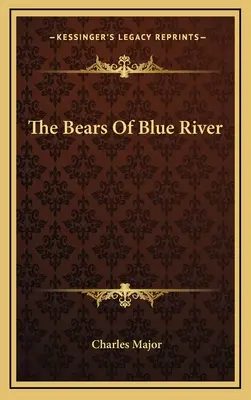 Niedźwiedzie z Blue River - The Bears Of Blue River