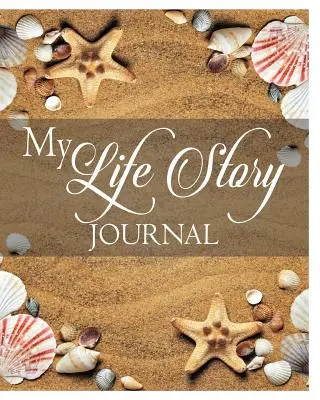 Dziennik z historią mojego życia - My Life Story Journal