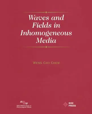 Fale i pola w niejednorodnych mediach - Waves and Fields in Inhomogenous Media