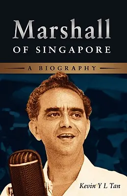 Marshall of Singapore: Biografia - Marshall of Singapore: A Biography